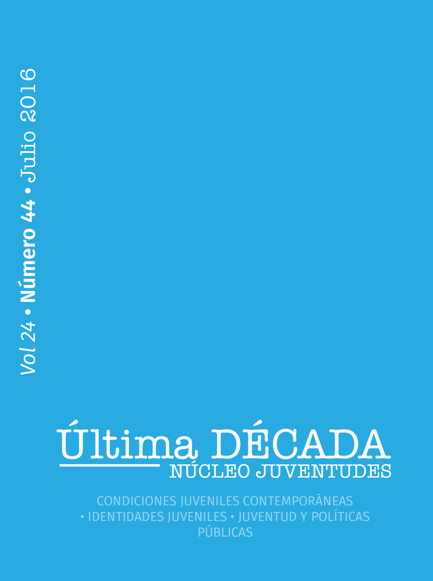 												Ver Vol. 24 Núm. 44 (2016): Julio
											